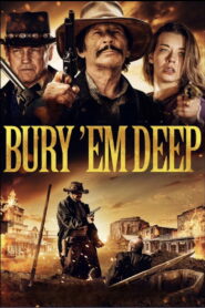 Bury ‘Em Deep