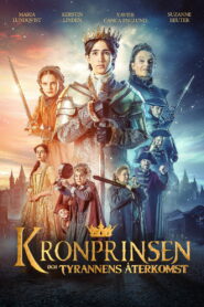 Kronprinsen och tyrannens återkomst