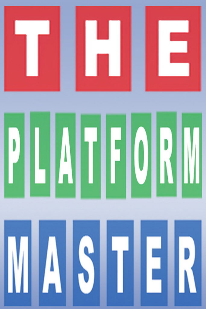 The Platform Master