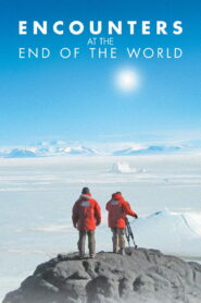 Encounters at the End of the World