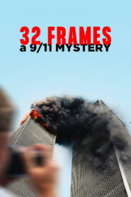 32 Frames: A 9/11 Mystery