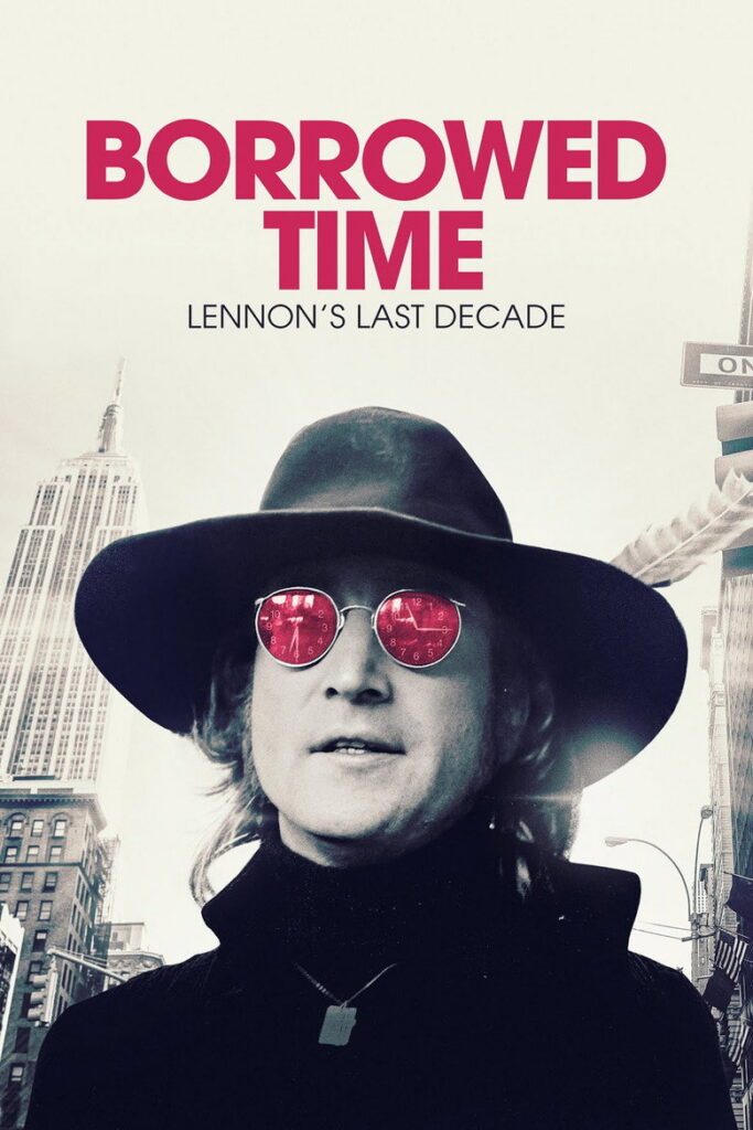 Borrowed Time: Lennon’s Last Decade